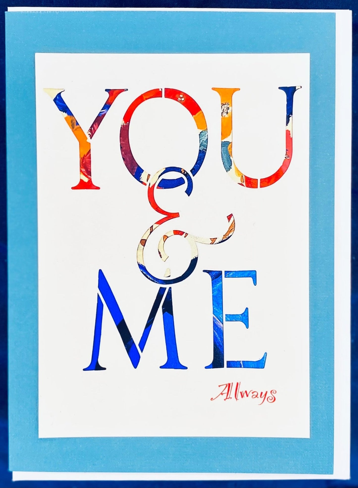 You and Me Always Greeting Card - Blue Cava